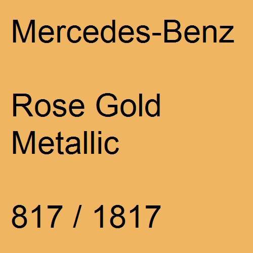 Mercedes-Benz, Rose Gold Metallic, 817 / 1817.